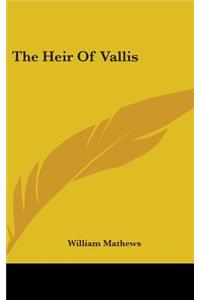 The Heir Of Vallis