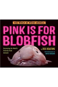 Pink Is for Blobfish