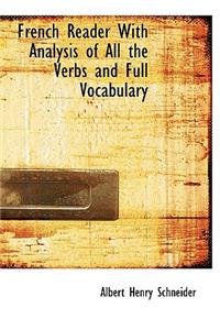 French Reader with Analysis of All the Verbs and Full Vocabulary