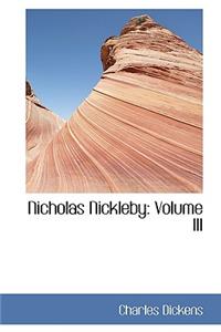 Nicholas Nickleby, Volume III