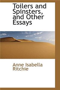 Toilers and Spinsters, and Other Essays