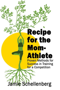 Recipe for the Mom-Athlete