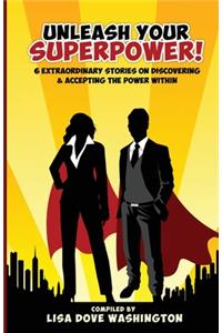 Unleash Your SuperPower!