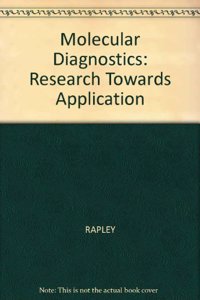 Molecular Diagnostics: Research Towards Application