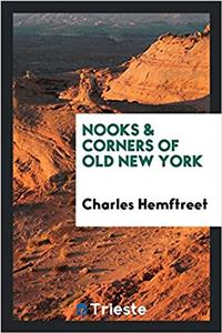 NOOKS & CORNERS OF OLD NEW YORK