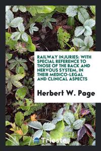 RAILWAY INJURIES: WITH SPECIAL REFERENCE