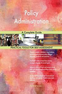 Policy Administration A Complete Guide