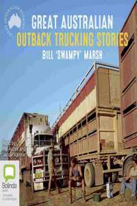 Great Australian Outback Trucking Stories