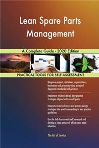 Lean Spare Parts Management A Complete Guide - 2020 Edition