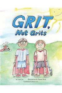 Grit, Not Grits