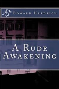 A Rude Awakening