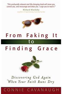 From Faking it to Finding Grace