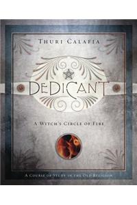 Dedicant: A Witch's Circle of Fire