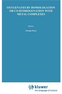 Oxygenates by Homologation or CO Hydrogenation with Metal Complexes
