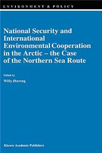 National Security and International Environmental Cooperation in the Arctic -- The Case of the Northern Sea Route