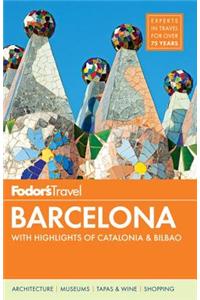 Fodor's Barcelona: With Highlights of Catalonia