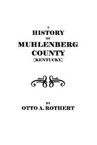 A History of Muhlenberg County [Kentucky]