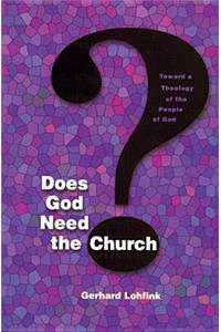 Does God Need the Church?