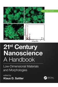 21st Century Nanoscience - A Handbook