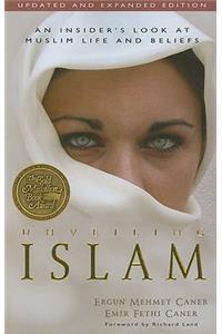 Unveiling Islam – An Insider`s Look at Muslim Life and Beliefs