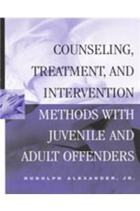 Counseling, Treatment, and Intervention Methods with Juvenile and Adult Offenders