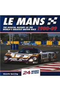 Le Mans 24 Hours 1980-89: The Official History of the World's Greatest Motor Race 1980-89