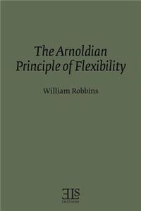 Arnoldian Principle of Flexibility
