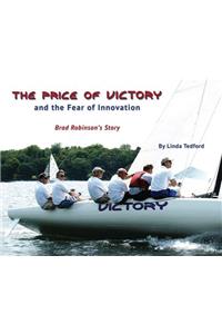 The Price of Victory and the Fear of Innovation: Brad Robinson's Story