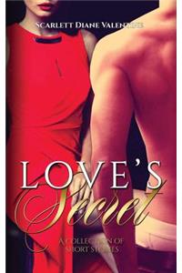 Love's Secret: A Collection of Short Stories about the Power of Love