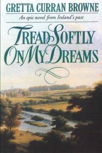 Tread Softly on My Dreams