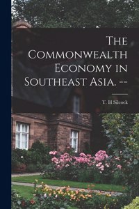 Commonwealth Economy in Southeast Asia. --