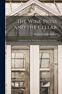 Wine Press and the Cellar