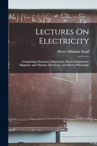 Lectures On Electricity
