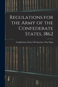Regulations for the Army of the Confederate States, 1862
