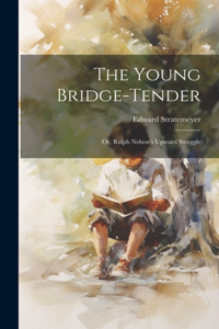 Young Bridge-Tender