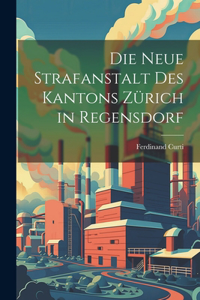 Neue Strafanstalt Des Kantons Zürich in Regensdorf