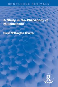 Study in the Philosophy of Malebranche