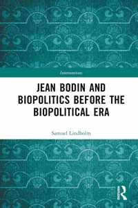 Jean Bodin and Biopolitics Before the Biopolitical Era