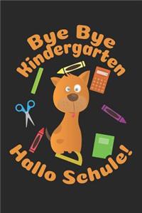 Bye Bye Kindergarten - Hallo Schule!