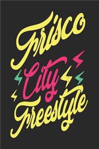 Frisco City Freestyle