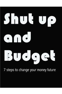 Shut Up and Budget