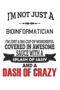 I'm Not Just A Bioinformatician