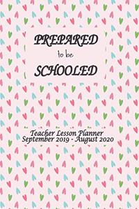 Prepare to be Schooled - September 2019 - August 2020 Teacher Lesson Planner