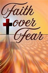 Faith Over Fear
