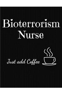 Bioterrorism Nurse Just Add Coffee