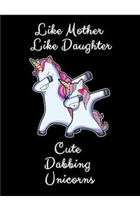 Like Mother Like Daughter Cute Dabbing Unicorn