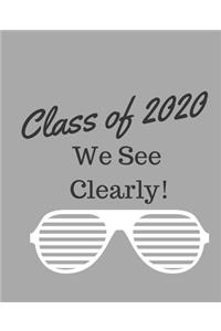Class of 2020 We See Clearly!