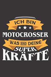 Ich Bin Motocrosser Was Sind Deine Superkräfte?: DIN A5 6x9 I 120 Seiten I Kariert I Notizbuch I Notizheft I Notizblock I Geschenk I Geschenkidee