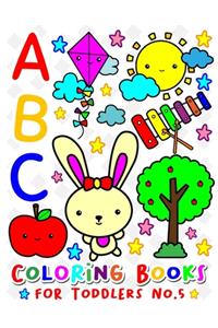 ABC Coloring Books for TODDLERS No.5