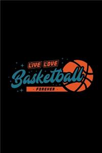 Live, Love, Basketball Forever